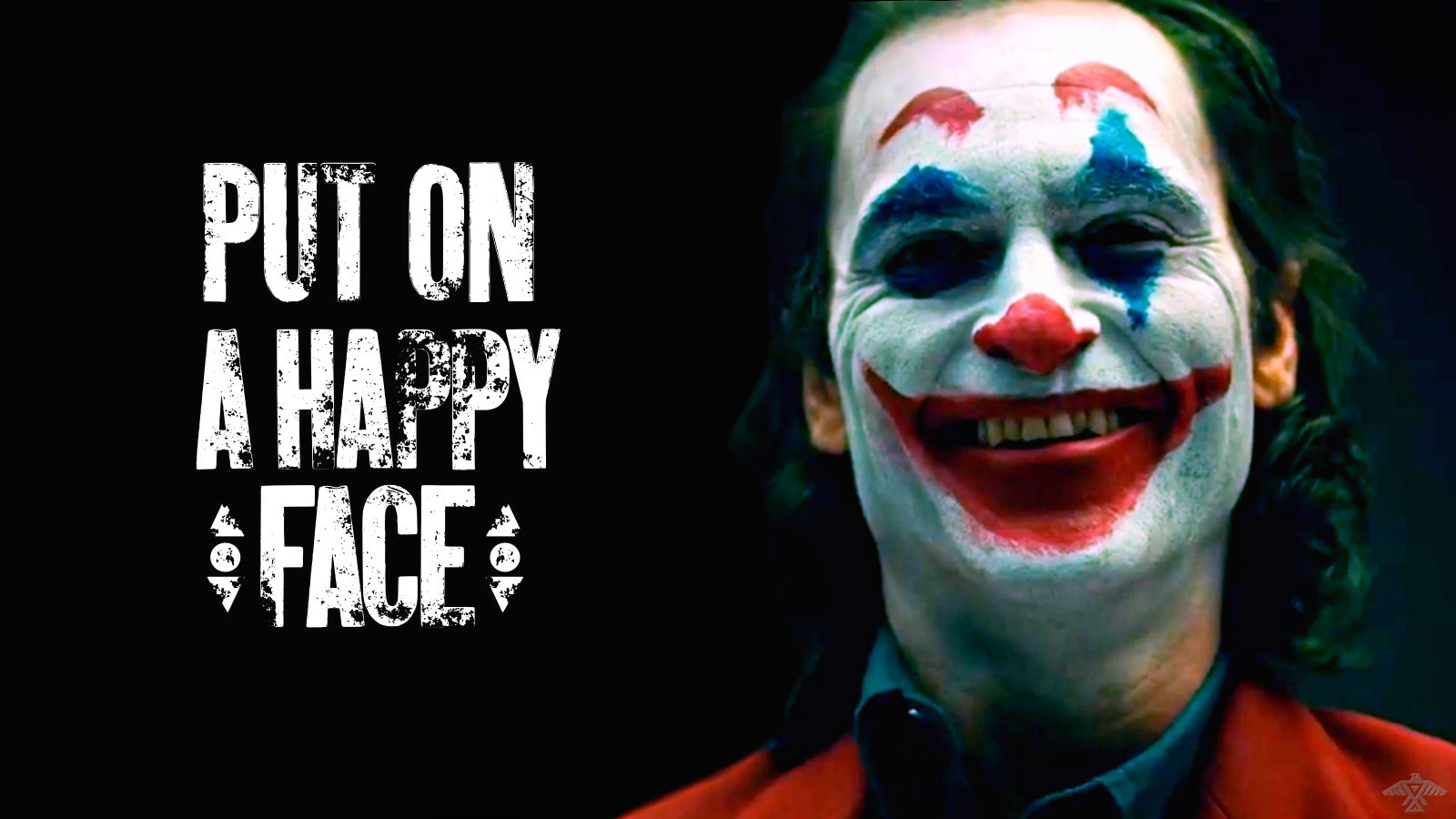 Arthur Fleck/joker - Just Put On A Happy Face Joker , HD Wallpaper & Backgrounds