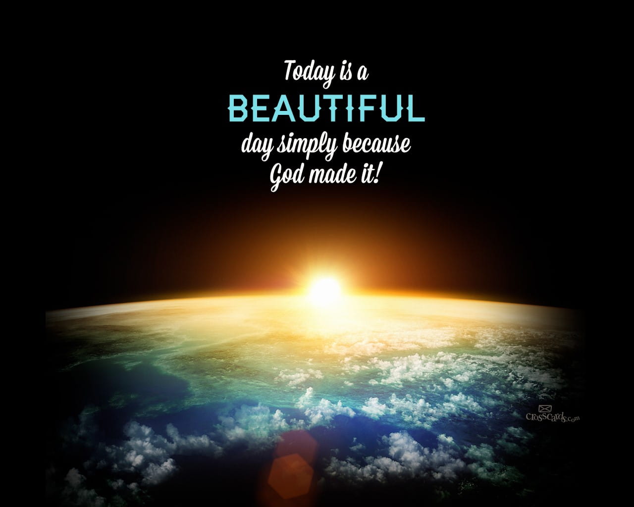 Today Is A Beautiful Day Simply Because God Made It , HD Wallpaper & Backgrounds