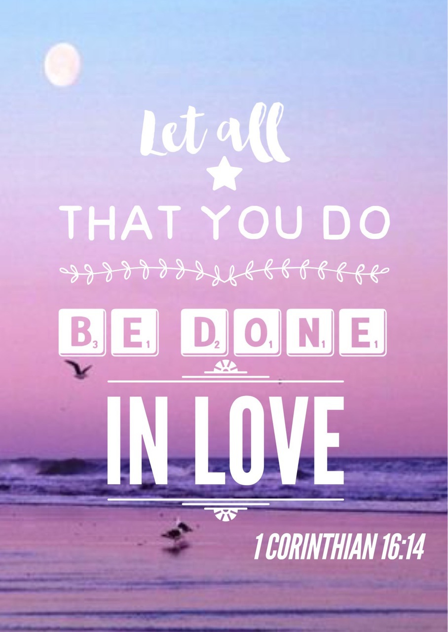 Wallpaper, Bible Verse, And Text Wallpaper Image - Let All That You Do Be Done , HD Wallpaper & Backgrounds
