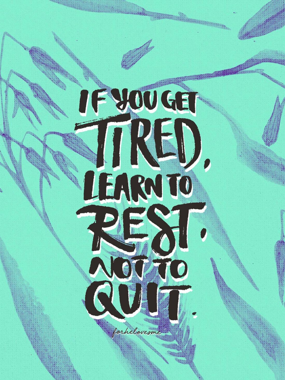 If You Get Tired Learn To Rest Not To Quit , HD Wallpaper & Backgrounds