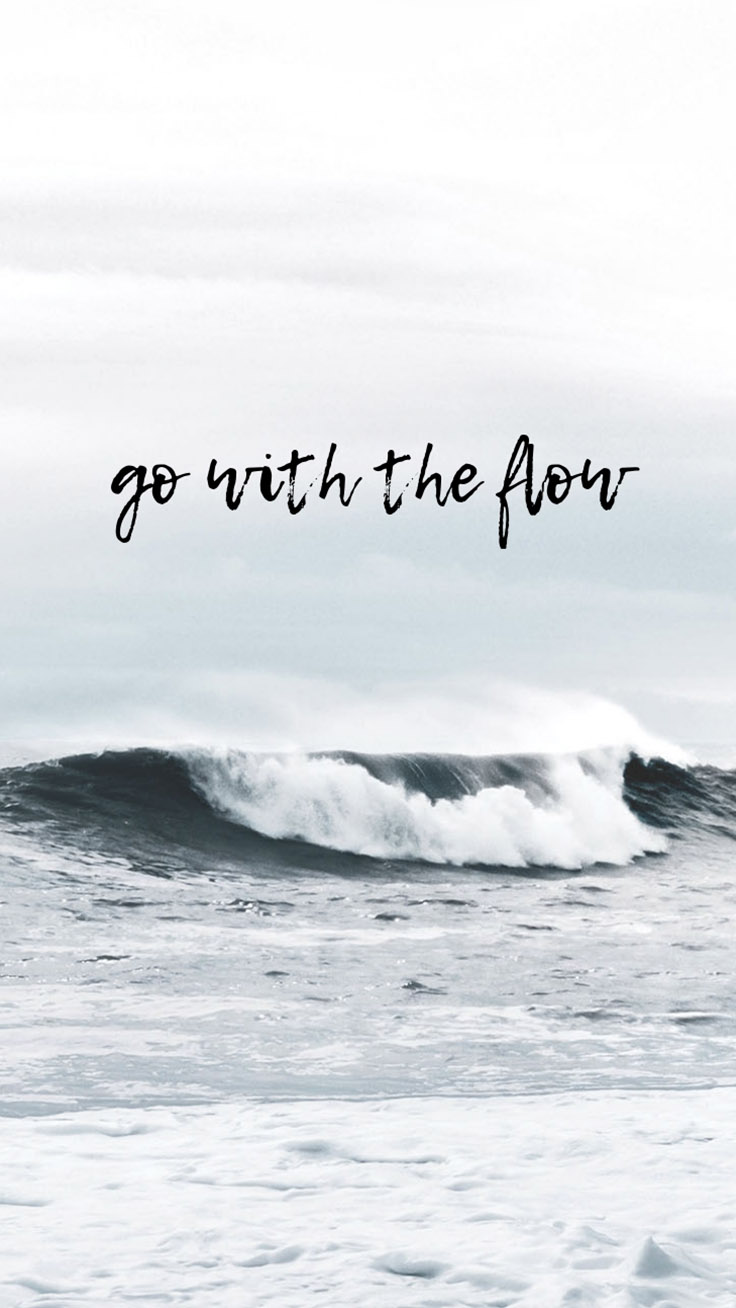 Go With The Flow Quote Iphone Wallpaper - Iphone X Wallpaper Quotes , HD Wallpaper & Backgrounds
