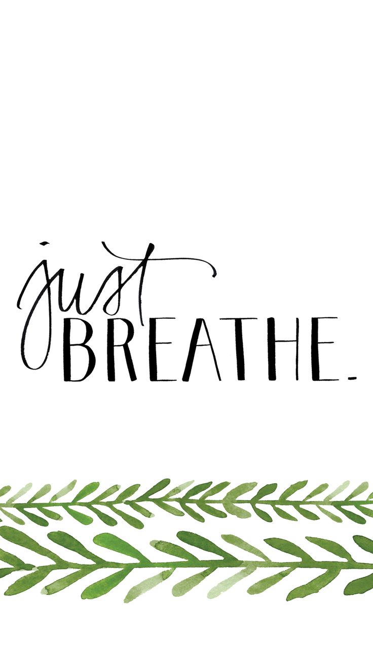 Positive Quotes - Iphone Wallpaper Just Breathe , HD Wallpaper & Backgrounds