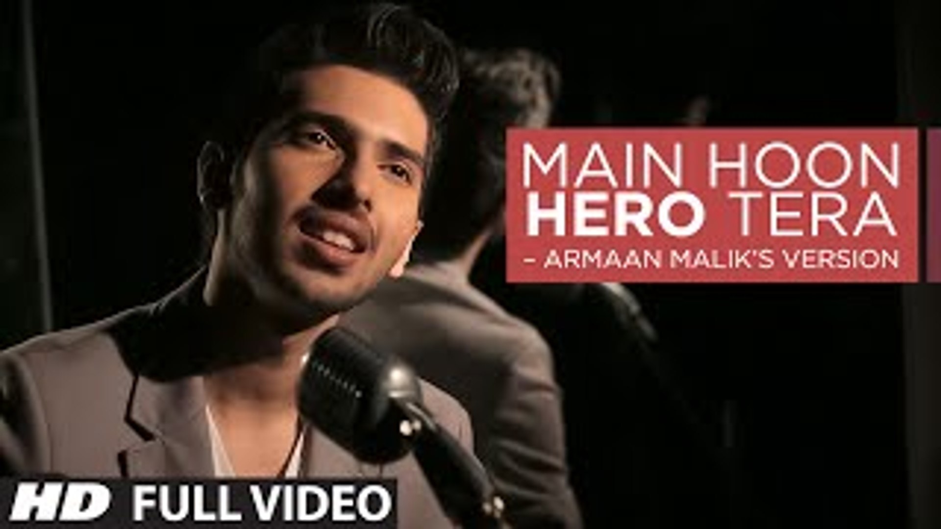 Main Hoon Hero Tera Full Video Song Hd Armaan Malik - Main Hoon Hero Tera Armaan Malik , HD Wallpaper & Backgrounds
