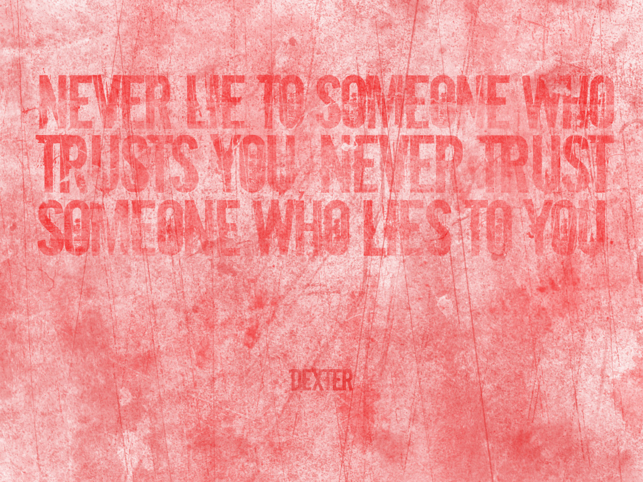 Dexter Wallpaper With Quotes - Someone Who Lies To You , HD Wallpaper & Backgrounds