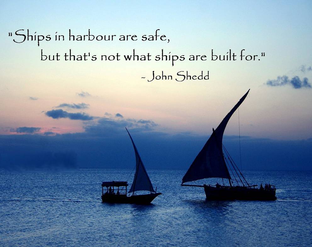 Beautiful Wallpapers With Quotes Of Life - Ships In Harbour Are Safe , HD Wallpaper & Backgrounds