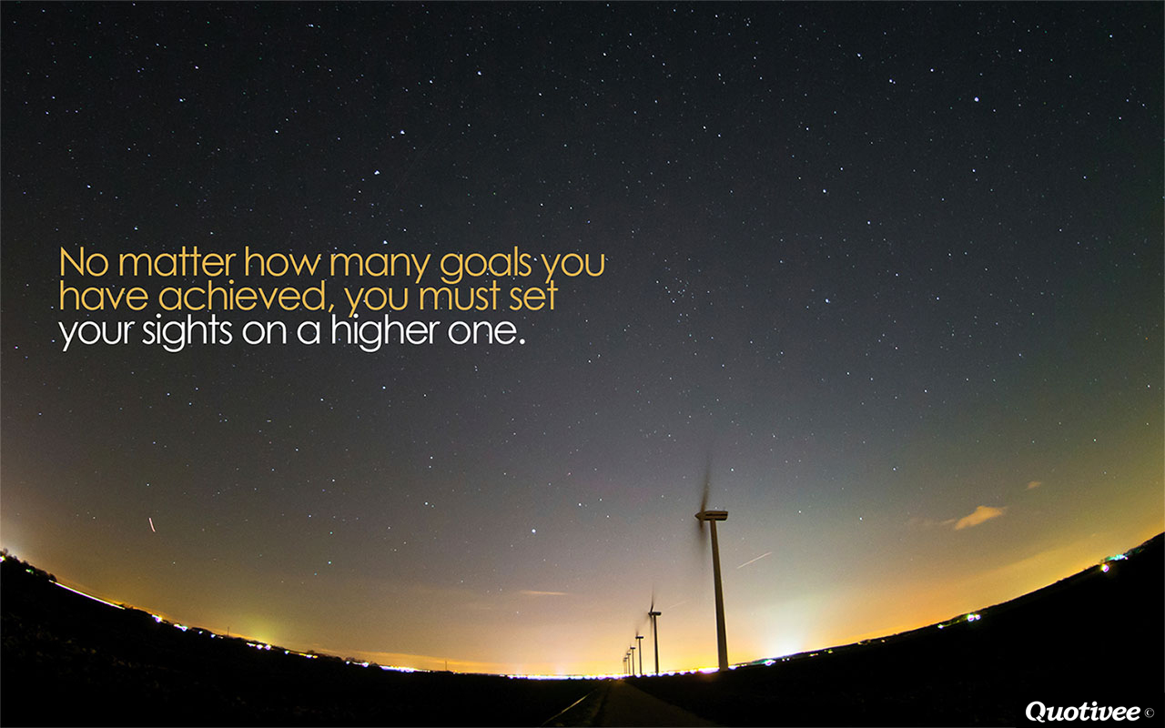 Quotivee 0007 No Matter How Many Goals You Have Achieved, - Star , HD Wallpaper & Backgrounds