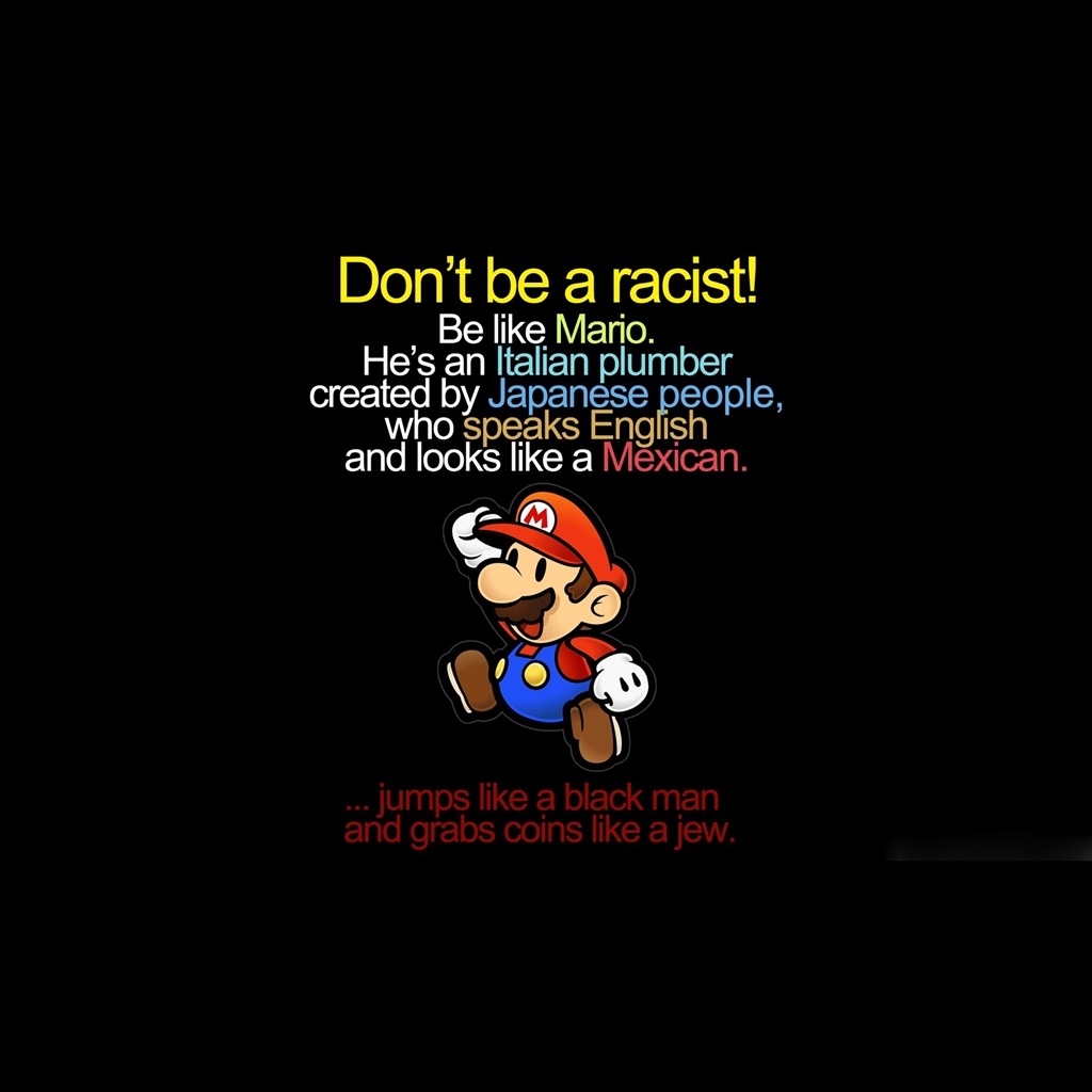 Funny Ipad Air Wallpaper Download Iphone Wallpapers - Racist Be Like Mario , HD Wallpaper & Backgrounds