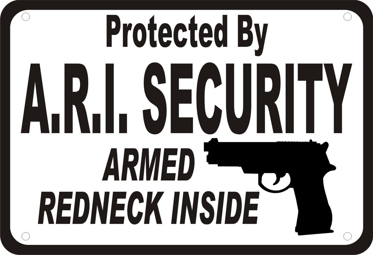 Redneck Funny Signs 8 Background Wallpaper - Security Armed Sign , HD Wallpaper & Backgrounds
