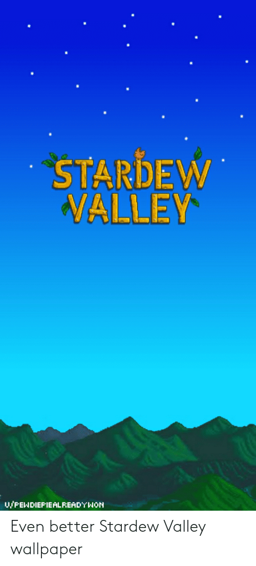 Wallpaper, Better, And Stardew Valley - Poster , HD Wallpaper & Backgrounds