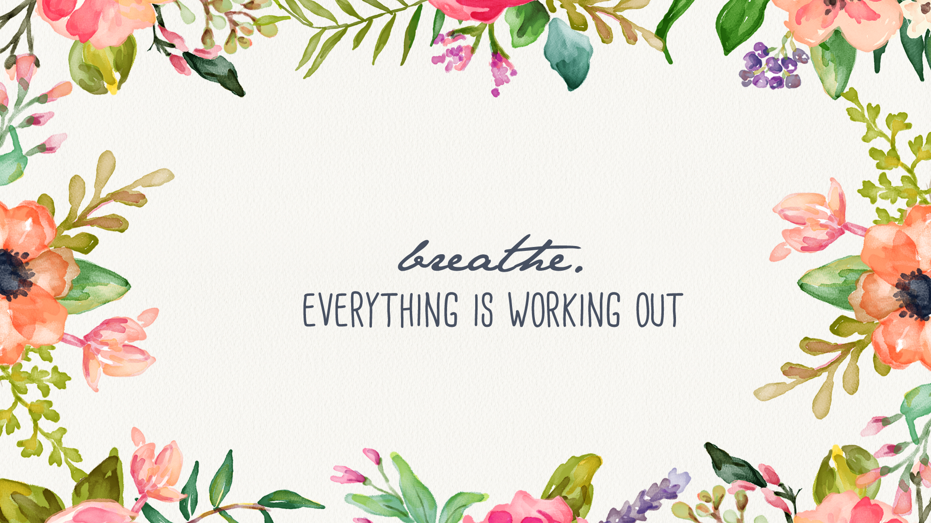 Breathe Floral Desktop Wallpaper Inspired By Beatrice - Motivational Desktop Background Floral , HD Wallpaper & Backgrounds