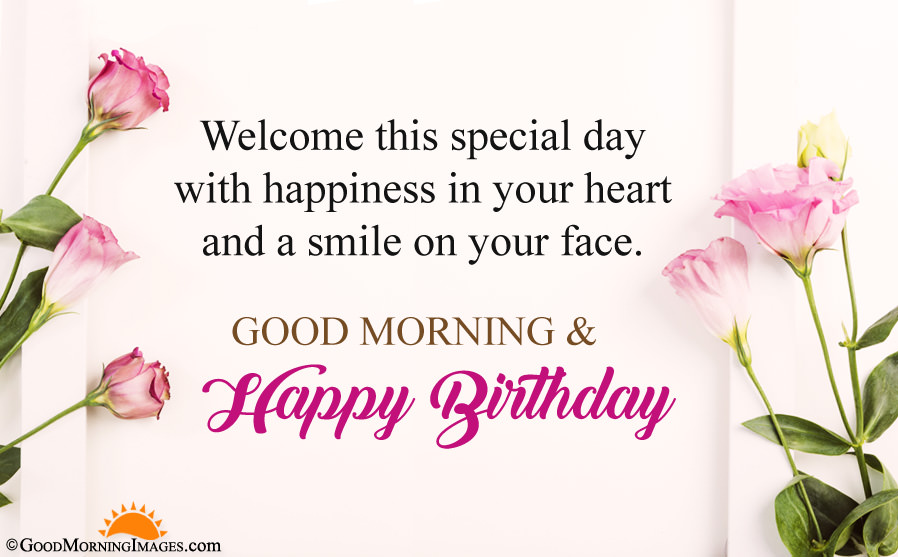 Latest Good Morning Birthday Wishes Hd Wallpaper - Good Morning With Birthday Wishes , HD Wallpaper & Backgrounds