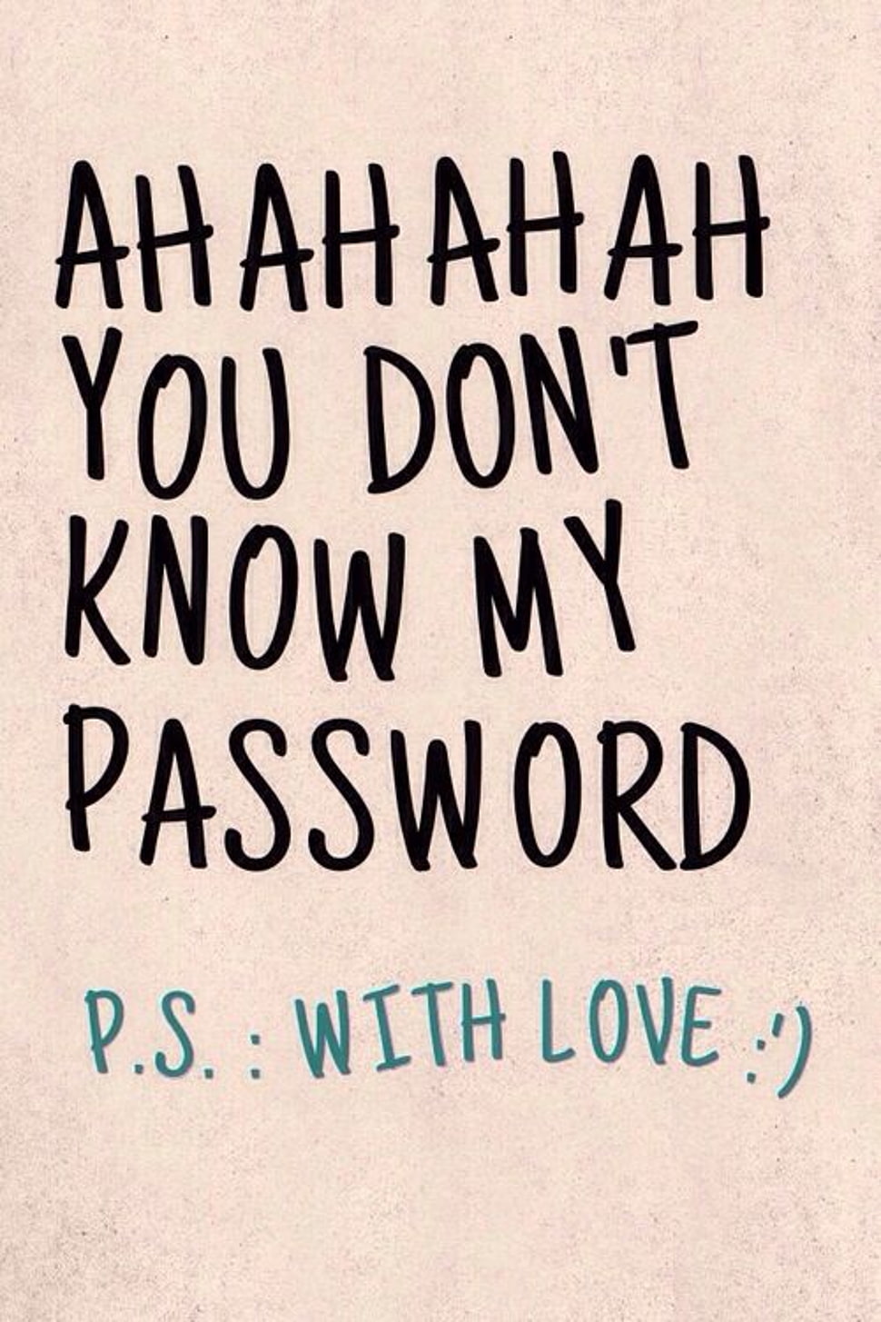 You Don't Know My Password Text Hd Wallpaper - Iphone X Wallpaper Funny Quotes , HD Wallpaper & Backgrounds