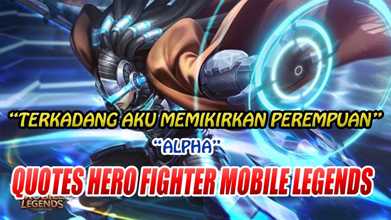 Kata Kata Hero Fighter Mobile Legends Part I Mobile Legends