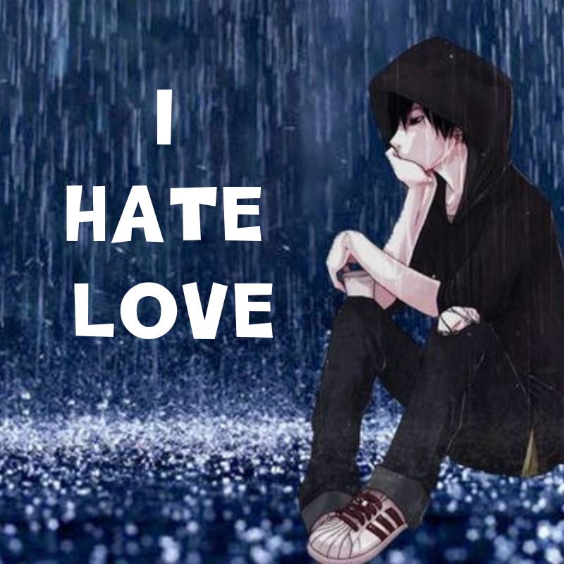 I Hate Love Images Hd - Full Hd Alone Boy , HD Wallpaper & Backgrounds