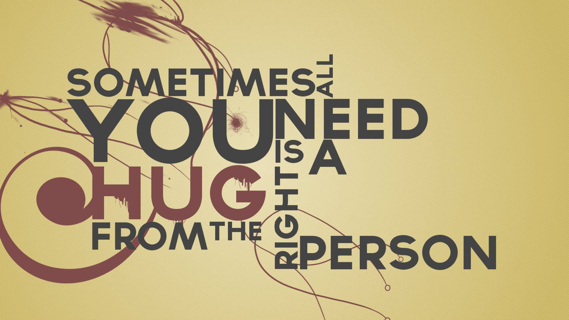 Happy Hug Day All You Need Right Person Display Text - Importance Of Person Quotes , HD Wallpaper & Backgrounds