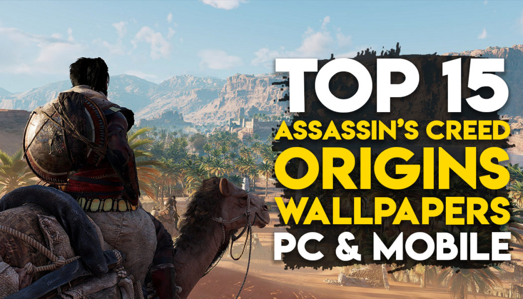 Top 15 Assassin's Creed Origins Wallpapers For Your - Best Assassin's Creed Origins , HD Wallpaper & Backgrounds