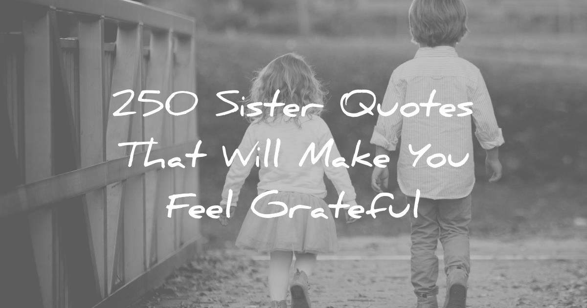 Sister Quotes That Will Make You Feel Grateful Wisdom - Short Deep Sister Quotes , HD Wallpaper & Backgrounds