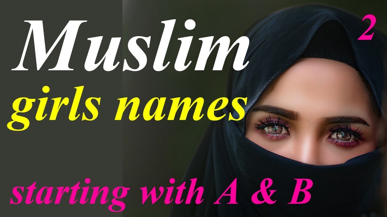 Muslim Girls Name With Meaning Starting With A And - Modern Muslim Girl Names Starting , HD Wallpaper & Backgrounds