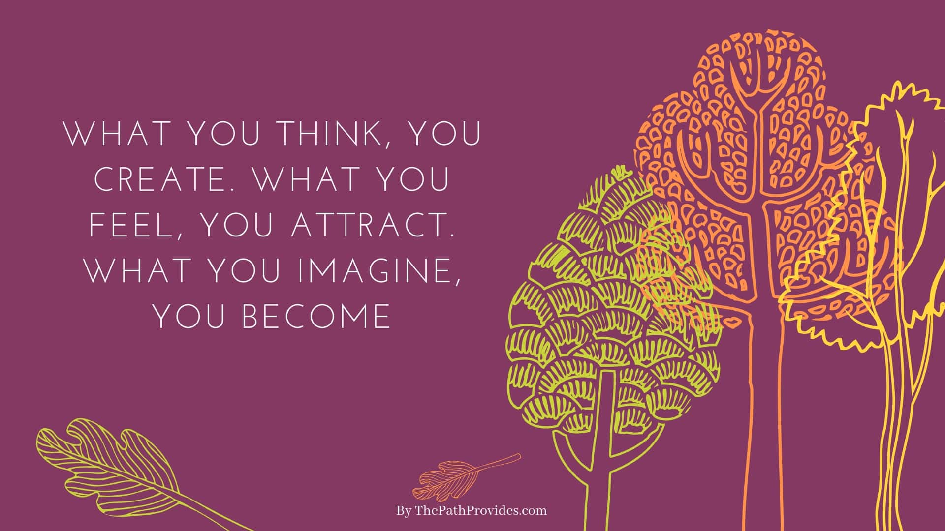#2 What You Think, You Create - Desktop Wallpaper Law Of Attraction , HD Wallpaper & Backgrounds