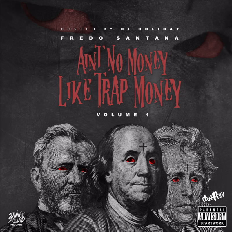 Fredo Santana Aint No Money Like Trap Money - Ain T No Money Like Trap Money , HD Wallpaper & Backgrounds
