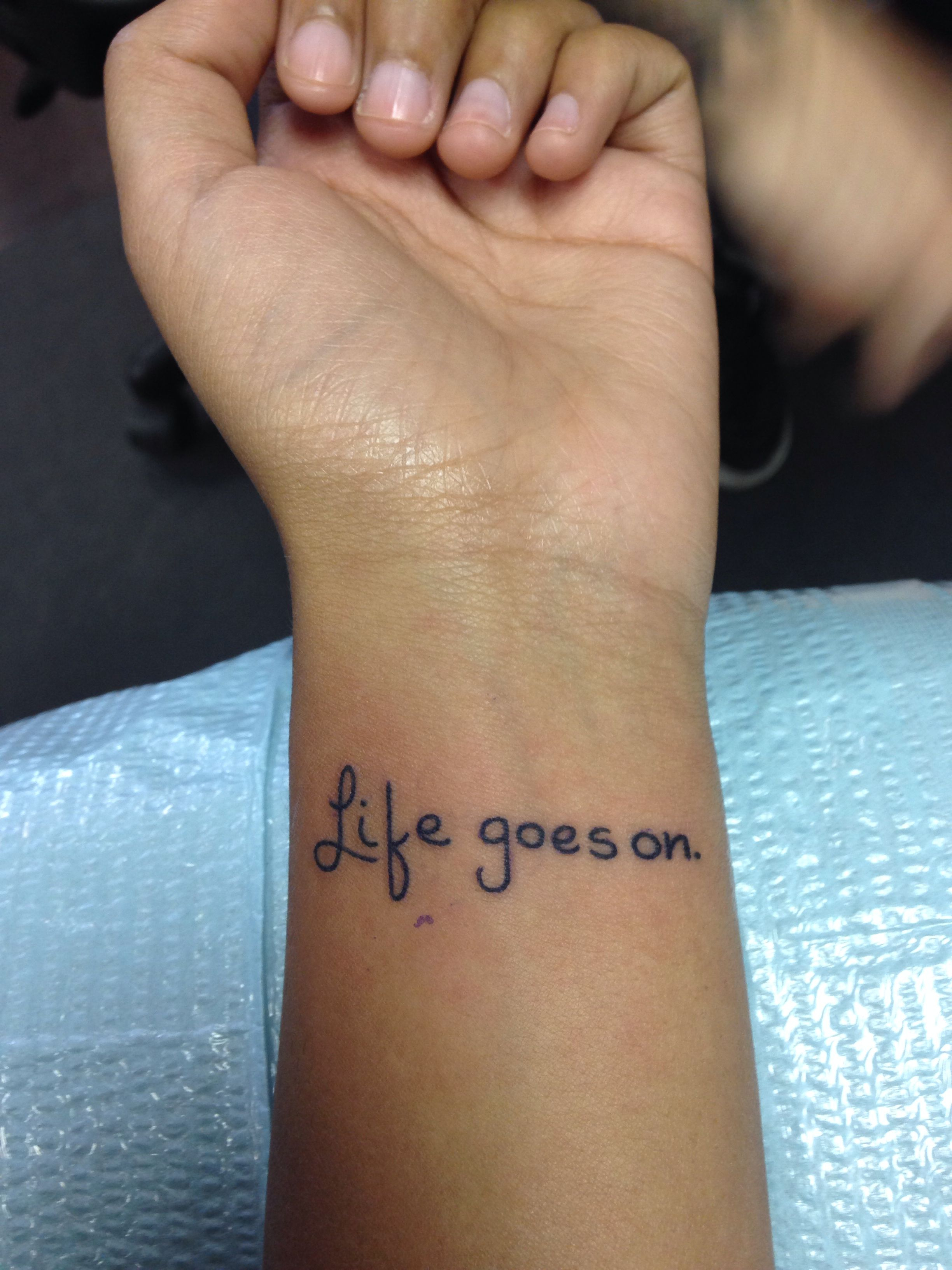 Ideas Life Goes On Tattoo - Life Goes On Tattoo Wrist , HD Wallpaper & Backgrounds