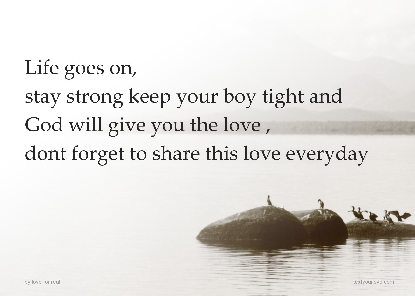 Life Goes On, Stay Strong Keep Your Boy Tight And God - Sorry It's My Mistake , HD Wallpaper & Backgrounds