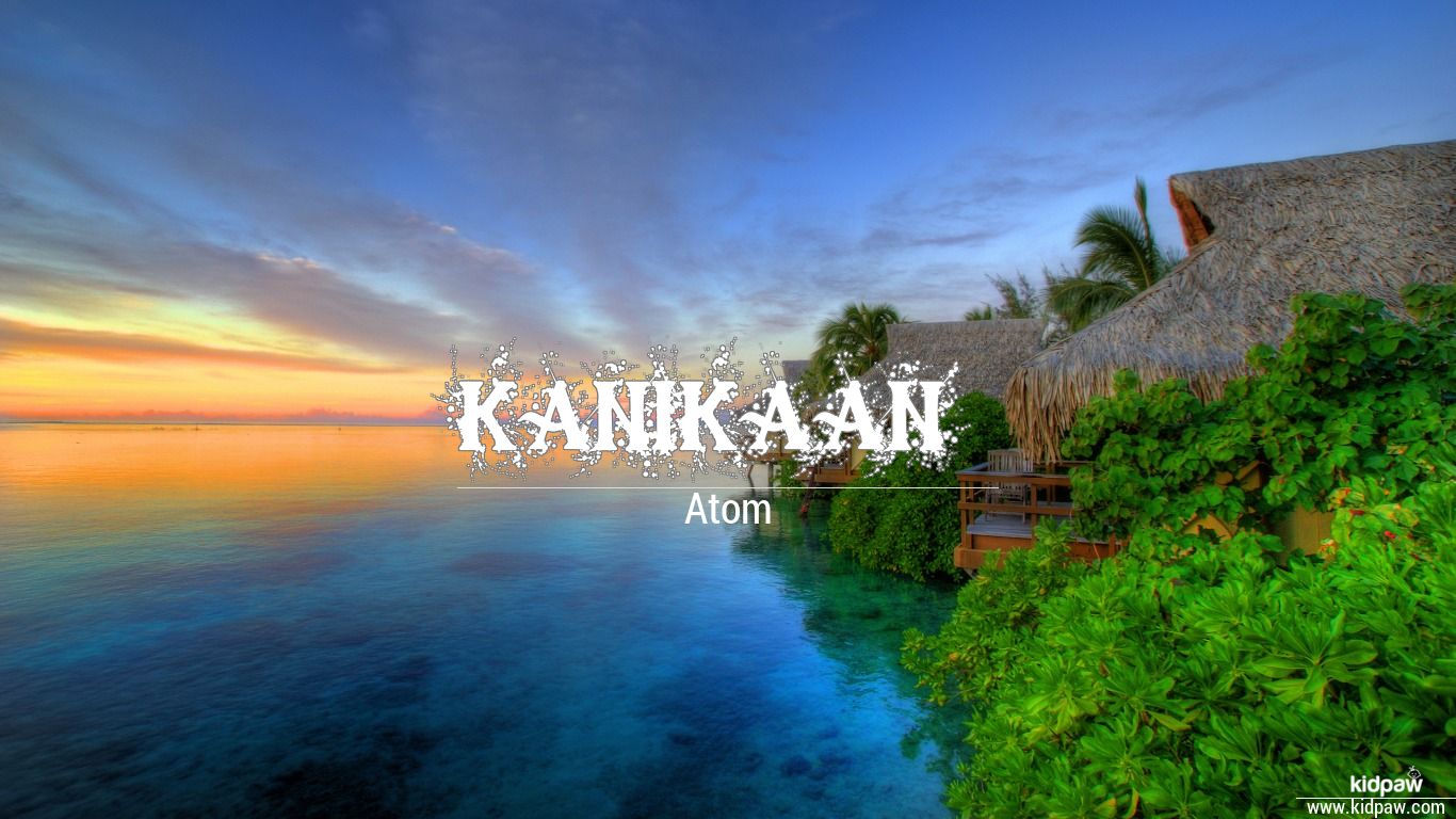 Kanika Name Wallpaper - Beautiful Thing Of World , HD Wallpaper & Backgrounds