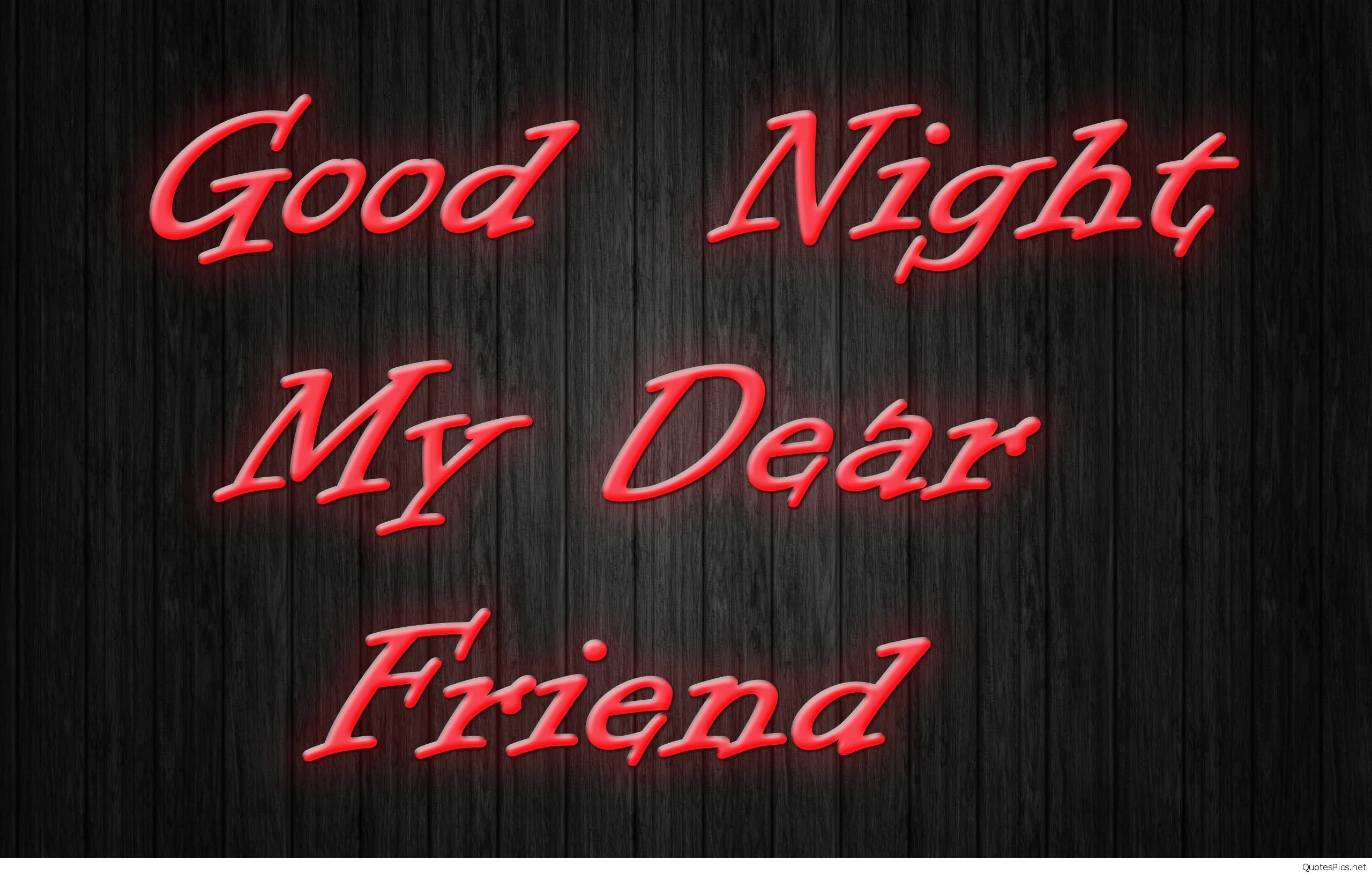 Good Night My Dear Friend Wishes Hd Wallpaper - Love U Zindagi Good Night , HD Wallpaper & Backgrounds