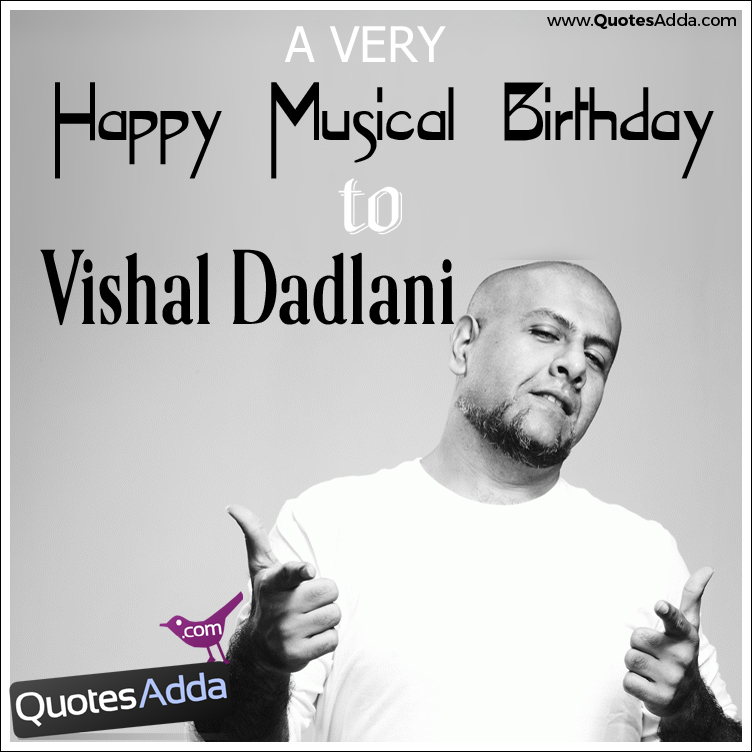 Singer Vishal Dadlani Birthday Wishes And Wallpapers - Birthday Quotes For Singer , HD Wallpaper & Backgrounds