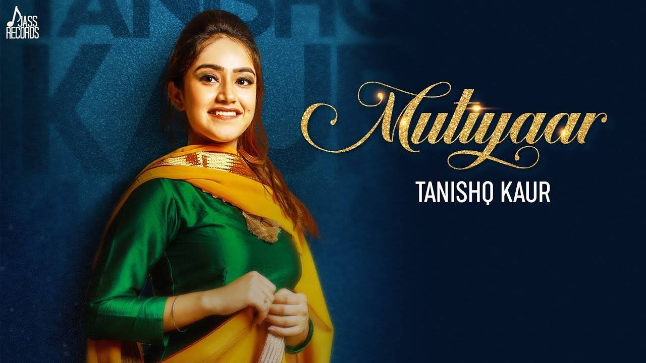 Latest Punjabi Song Mutiyaar Sung By Tanishq Kaur - Mutiyaar Tanishq Kaur , HD Wallpaper & Backgrounds