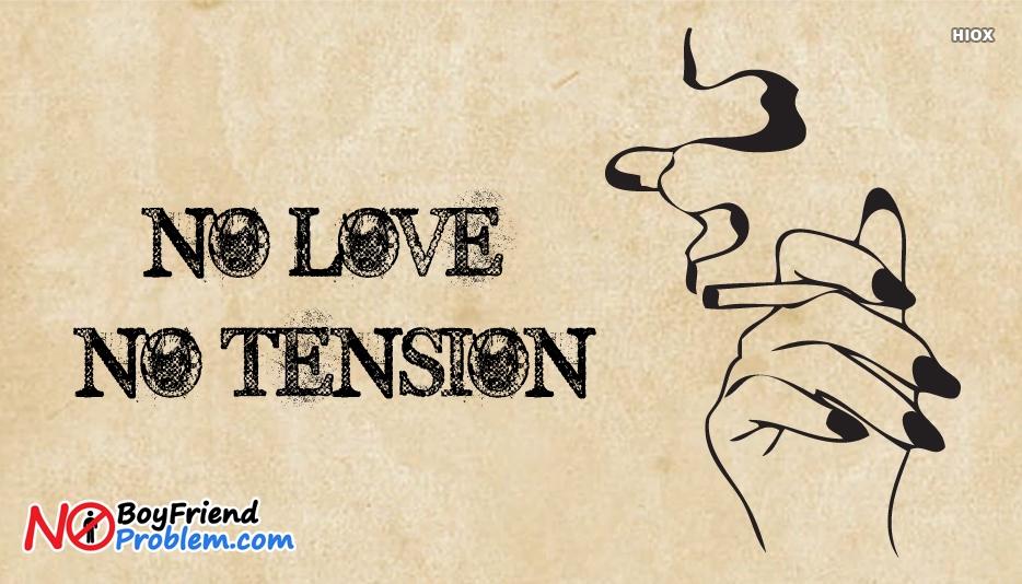 No Love No Tension Background At Noboyfriendnoproblemcom - Calligraphy , HD Wallpaper & Backgrounds