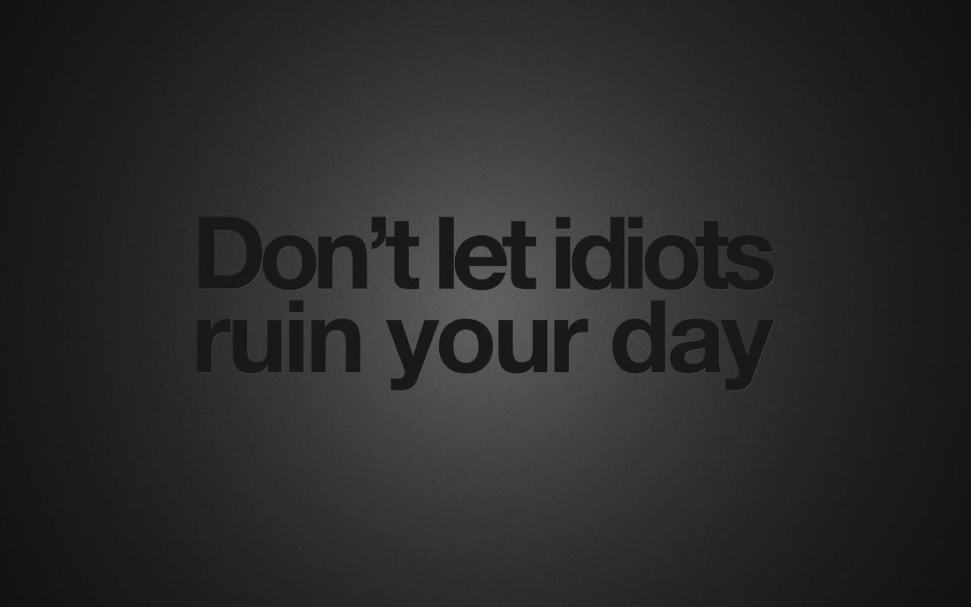 Black Background Quotes Idiots Wallpaper Hd Laptop Backgrounds