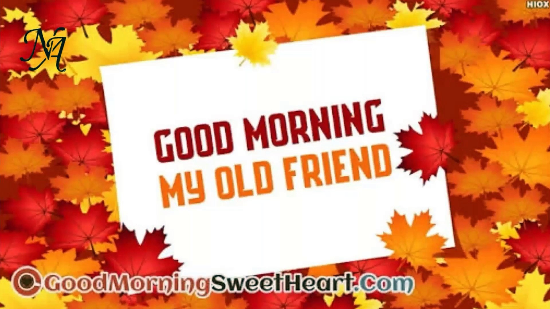 Good Morning Whatsapp Status 2018 - Good Morning Message To Old Friend , HD Wallpaper & Backgrounds