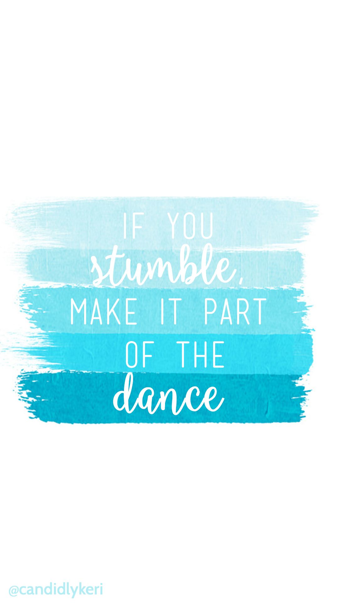 Blue Paint Strokes Quote If You Stumble Make It A Part - If You Stumble Make It Part , HD Wallpaper & Backgrounds