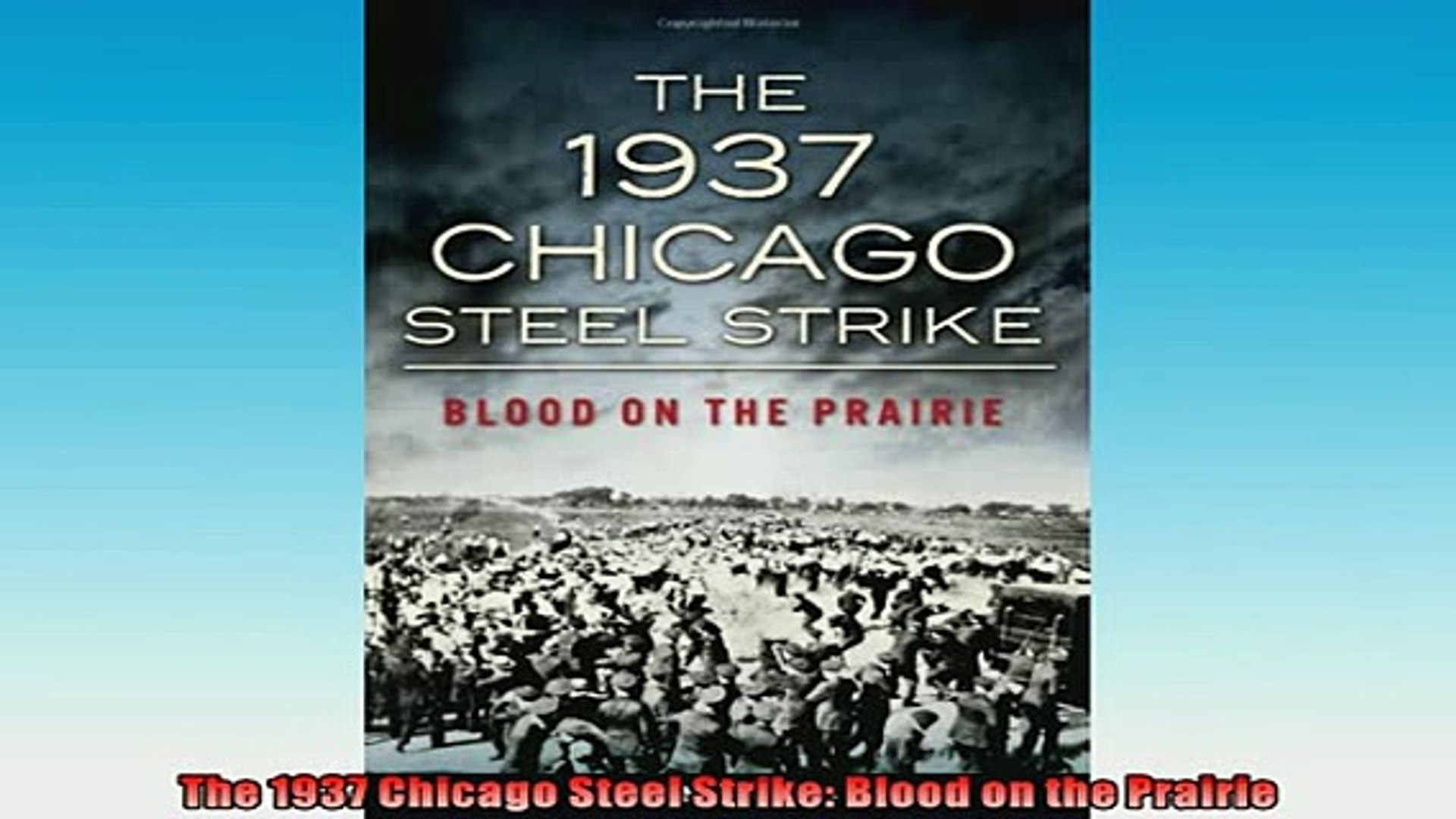 Read Book The 1937 Chicago Steel Strike Blood On The - Poster , HD Wallpaper & Backgrounds