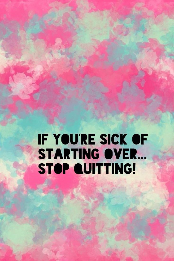 Girly Wallpapers Tumblr - If You Re Sick Of Starting Over Stop Quitting , HD Wallpaper & Backgrounds