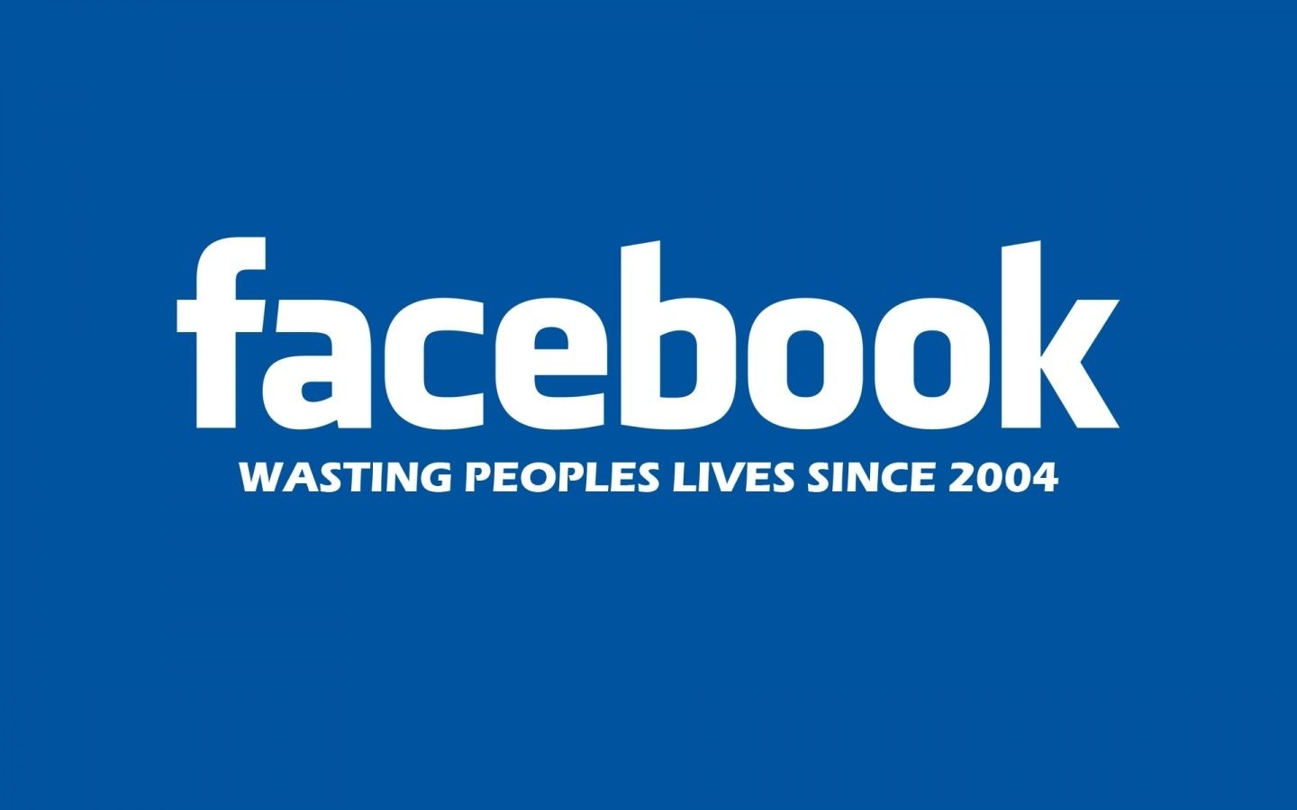 Funny For Facebook Hd Desktop Wallpaper, Instagram - Facebook Wasting People Lives Since 2004 , HD Wallpaper & Backgrounds